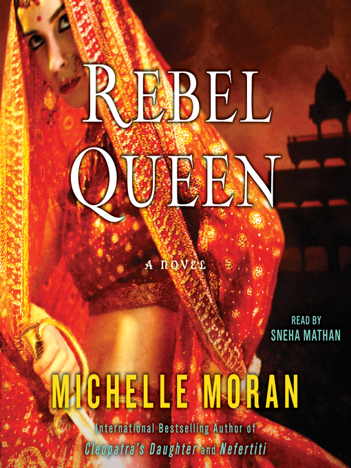 Title details for Rebel Queen by Michelle Moran - Available